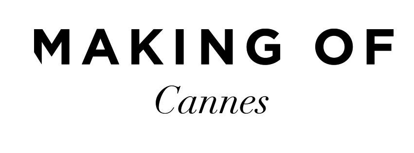 MAKING OF CANNES